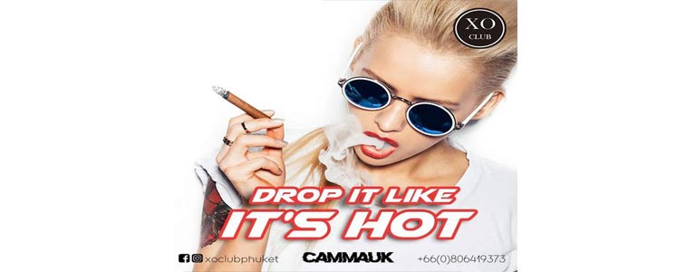 XO Club Phuket pres. Drop It Like It's Hot