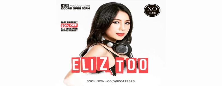 XO Club Phuket pres. ELIZ TOO