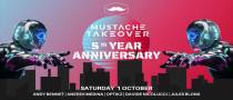 Mustache Takeover 5th Year Anniversary