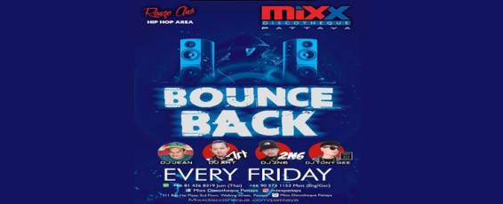  Mixx Pattaya Pres. Bounce Back Friday