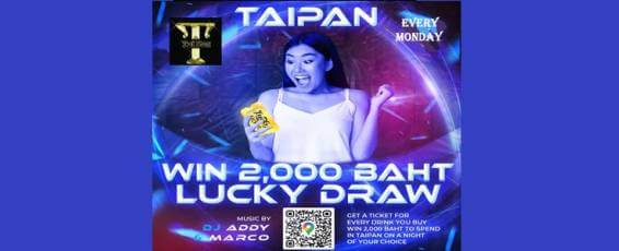 TaiPan Nightclub pres. Lucky Draw Monday