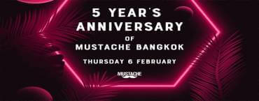 5 Year's Anniversary Of Mustache Bangok