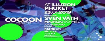 Cocoon Phuket w/ Sven Väth, Maurizio Schmitz, Markus Fix