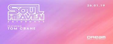 Dream Beach Club presents Soul Heaven Saturdays with Tom Crane