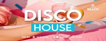 DISCO HOUSE WEEKEND | Alexa Beach Club Pattaya
