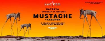 Mustache Takeover Lucifer Pattaya | 6 Year's Anniversary