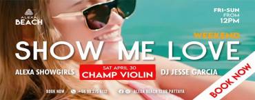 SHOW ME LOVE WEEKEND | Alexa Beach Club Pattaya