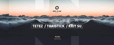 Sunset 'til Sunrise w/ Tetez, Thaistick & Krit Su