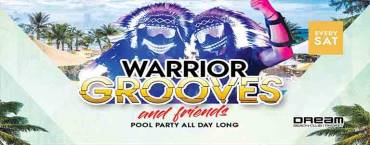 Warrior Grooves & Friends at Dream Beach Club