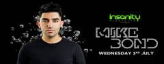 Insanity Nightclub presents Mike Bond
