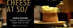 Cheese at SO/ : March Edition