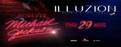 Forever Michael Jackson at Illuzion