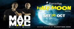 Half Moon Festival w/ MAD MAC at Paradise Beach