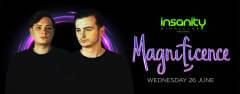 Insanity Nightclub presents Magnificence