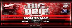 Sugar Club BIG DRIP Re-Opening