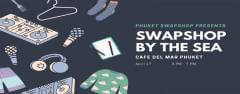 SWAPSHOP by the SEA at Café Del Mar Phuket