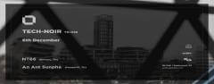 Tech-Noir with NT66 & An Ant Sunpha