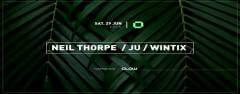 GLOW Saturday w/ Neil Thorpe, Ju & Wintix