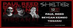 PAUL REED - BEYCAN KEMEC - TISSANAI at Shelter
